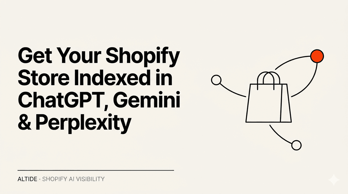 How to Get Your Shopify Store Indexed in ChatGPT, Gemini & Perplexity