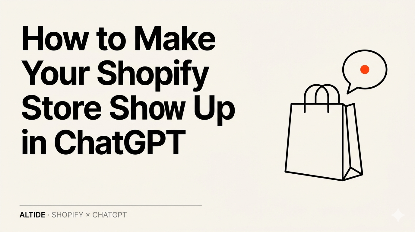 How to Make Your Shopify Store Show Up in ChatGPT (2026 Guide)